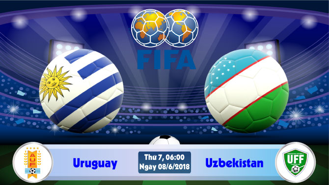 Soi kèo bóng đá Uruguay vs Uzbekistan 06h00, ngày 8/6 Giao Hữu Quốc Tế 2018