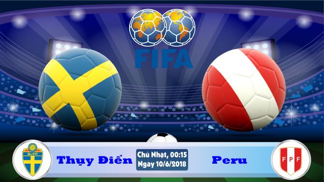 Soi kèo bóng đá Thụy Điển vs Peru 00h15, ngày 10/6 Giao Hữu Quốc Tế 2018