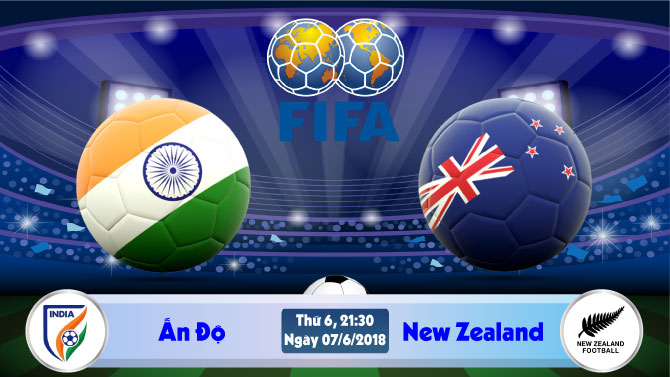 Soi kèo bóng đá Ấn Độ vs New Zealand 21h30, ngày 7/6 Giao Hữu Quốc Tế 2018